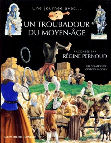 Un troubadour du moyen-age ( une journee avec... ) 9782226071828