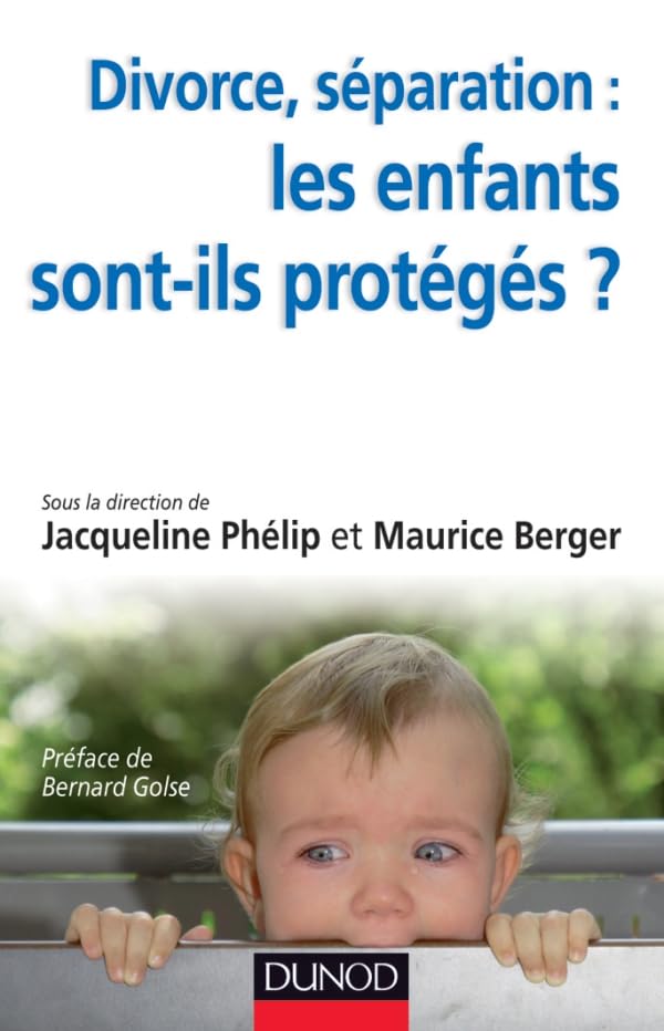Divorce, séparation : les enfants sont-ils protégés ? 9782100576623