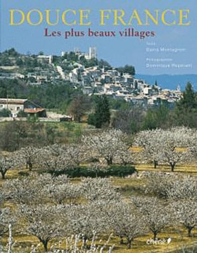 Douce France : Les plus beaux villages 9782812300097