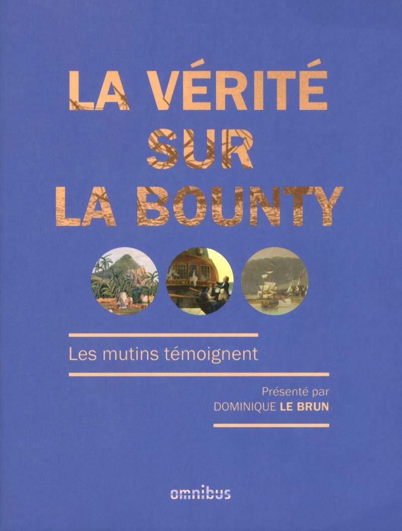 La Vérité sur la Bounty - Année de la mer 2024-2025: Les Mutins témoignent 9782258114760