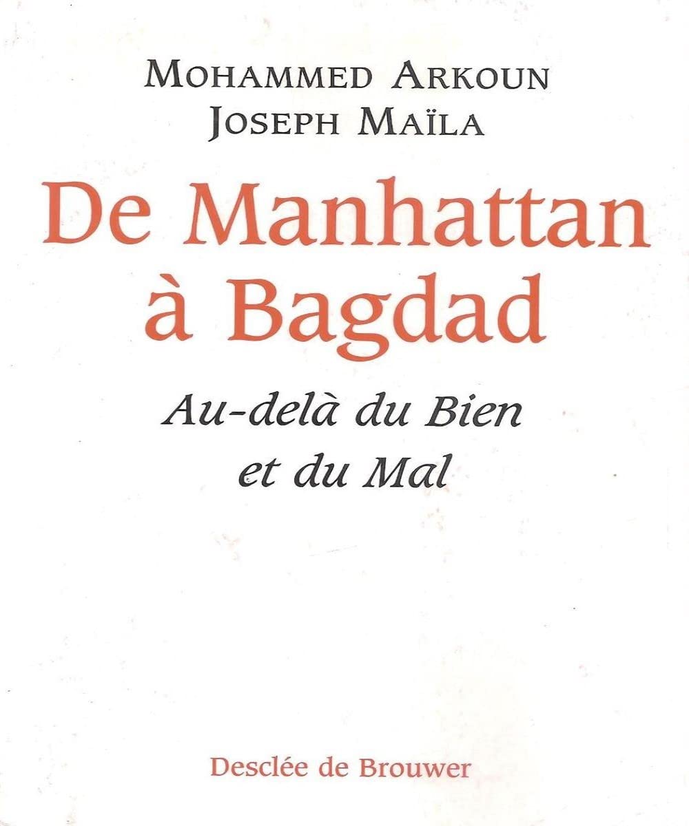 De Manhattan à Bagdad : Au-delà du Bien et du Mal 9782220051222