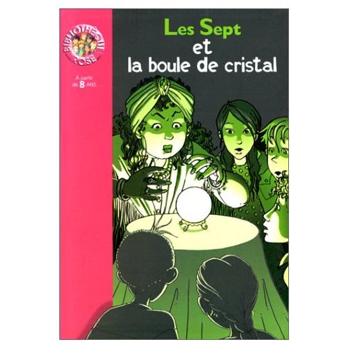 Les sept et la boule de cristal 9782012005532