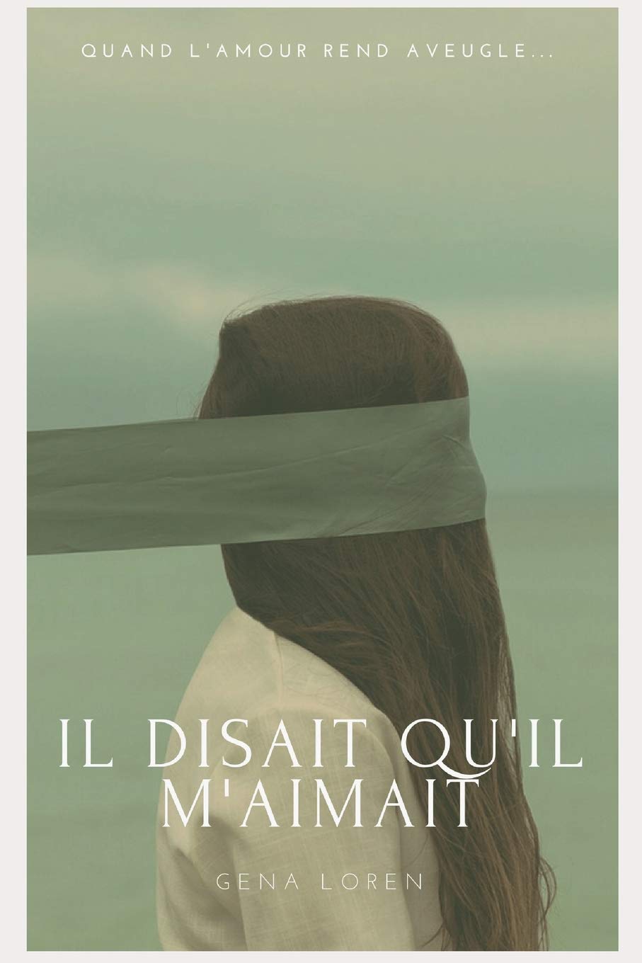 Il disait qu'il m'aimait 9781983399985