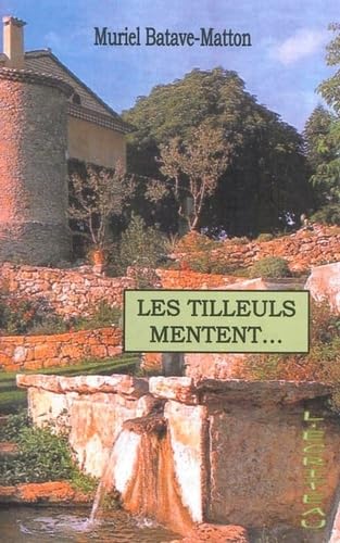 Les tilleuls mentent... 9782353031122