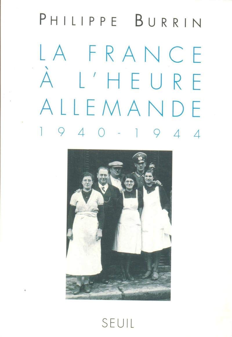 La France à l'heure allemande (1940-1944) 9782020183222