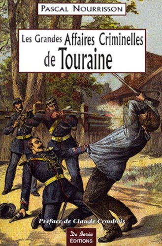 Touraine Grandes Affaires Criminelles 9782844945020