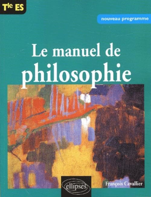 Manuel de philosophie Terminale ES 9782729815929