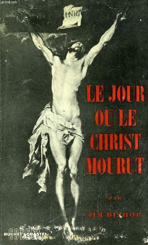 le jour ou le christ mourut 