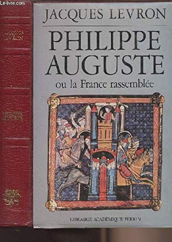 Philippe auguste ou la France rassemblee 9782262001490