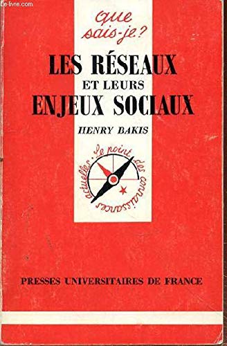 Les réseaux et leurs enjeux sociaux 9782130458449