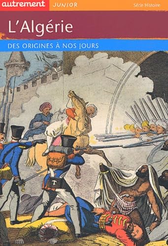 L'Algérie : Des origines à nos jours 9782746703025