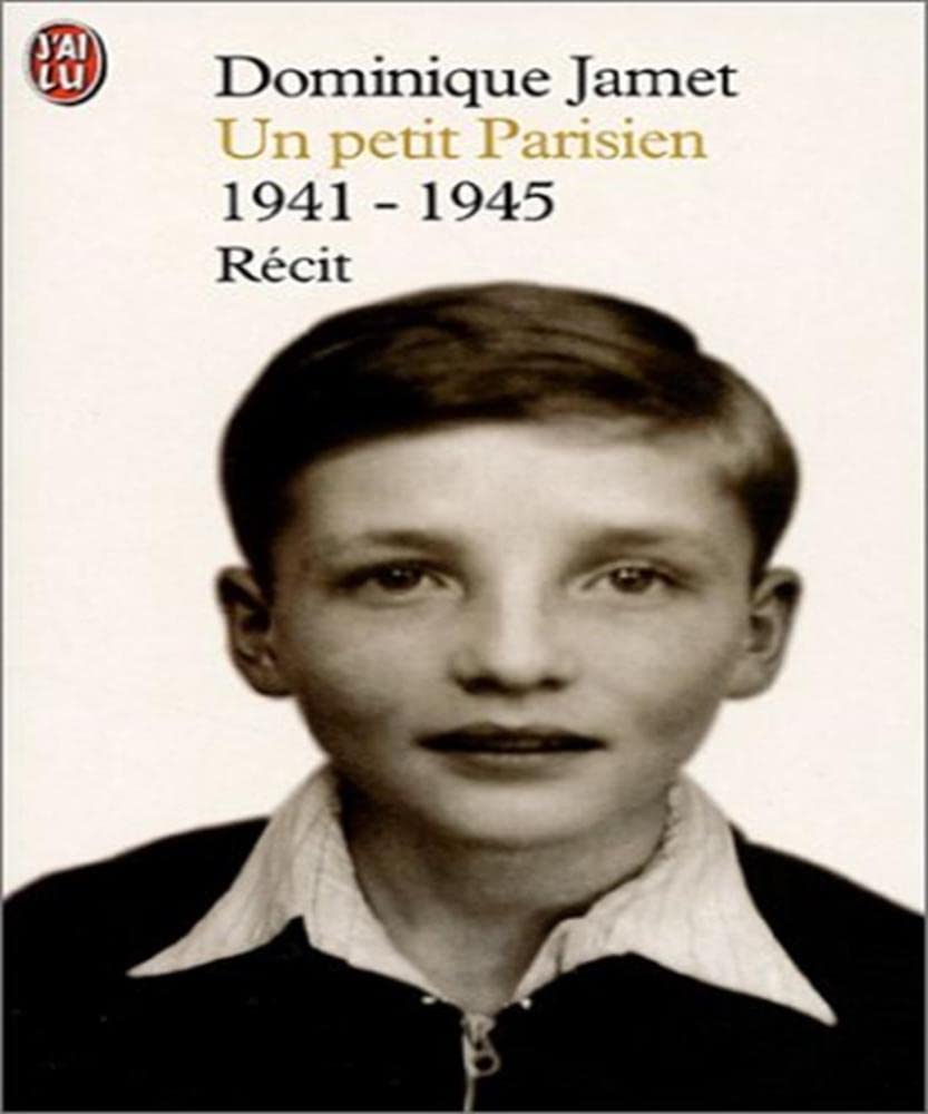 Un petit parisien : 1941-1945 : Récit 9782290311950