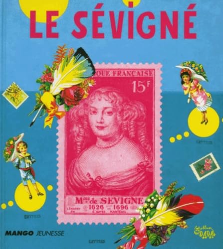 Le Sévigné : Lettres : 19 artistes répondent à 19 lettres de la Marquise 9782740410622