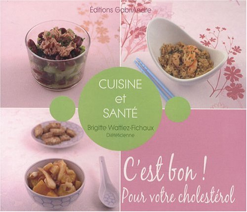 C'est bon ! pour votre cholestérol 9782916923024