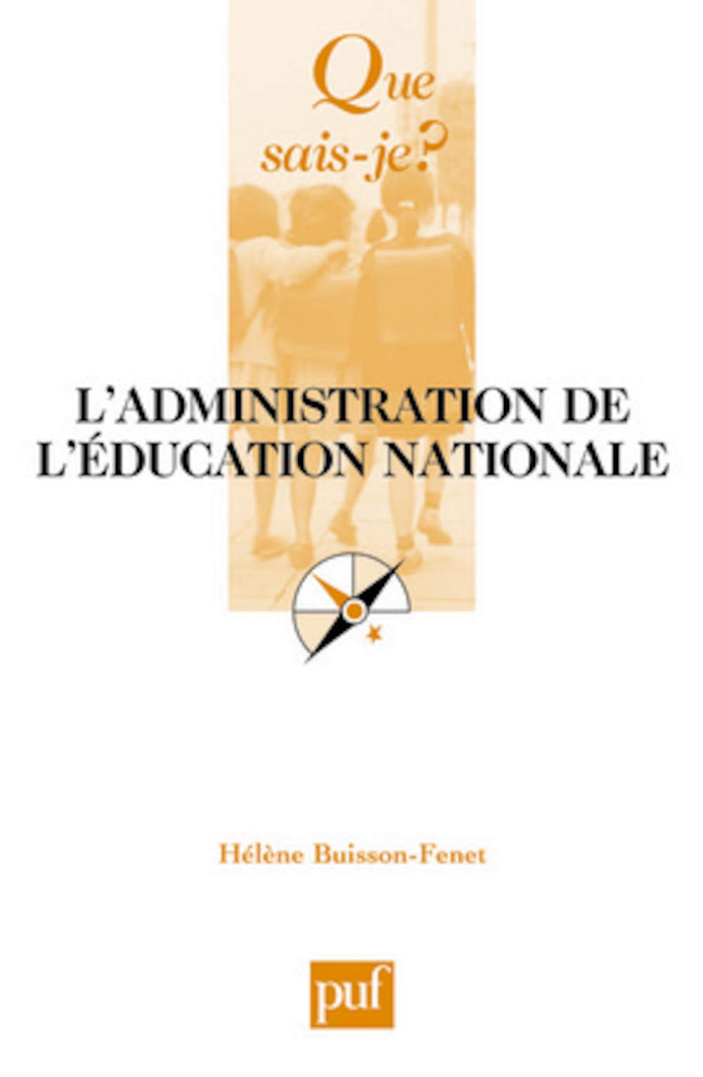 L'administration de l'Éducation nationale 9782130561149