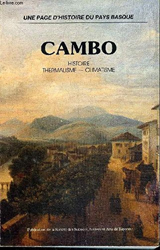 CAMBO : HISTOIRE, THERMALISME, CLIMATISME 