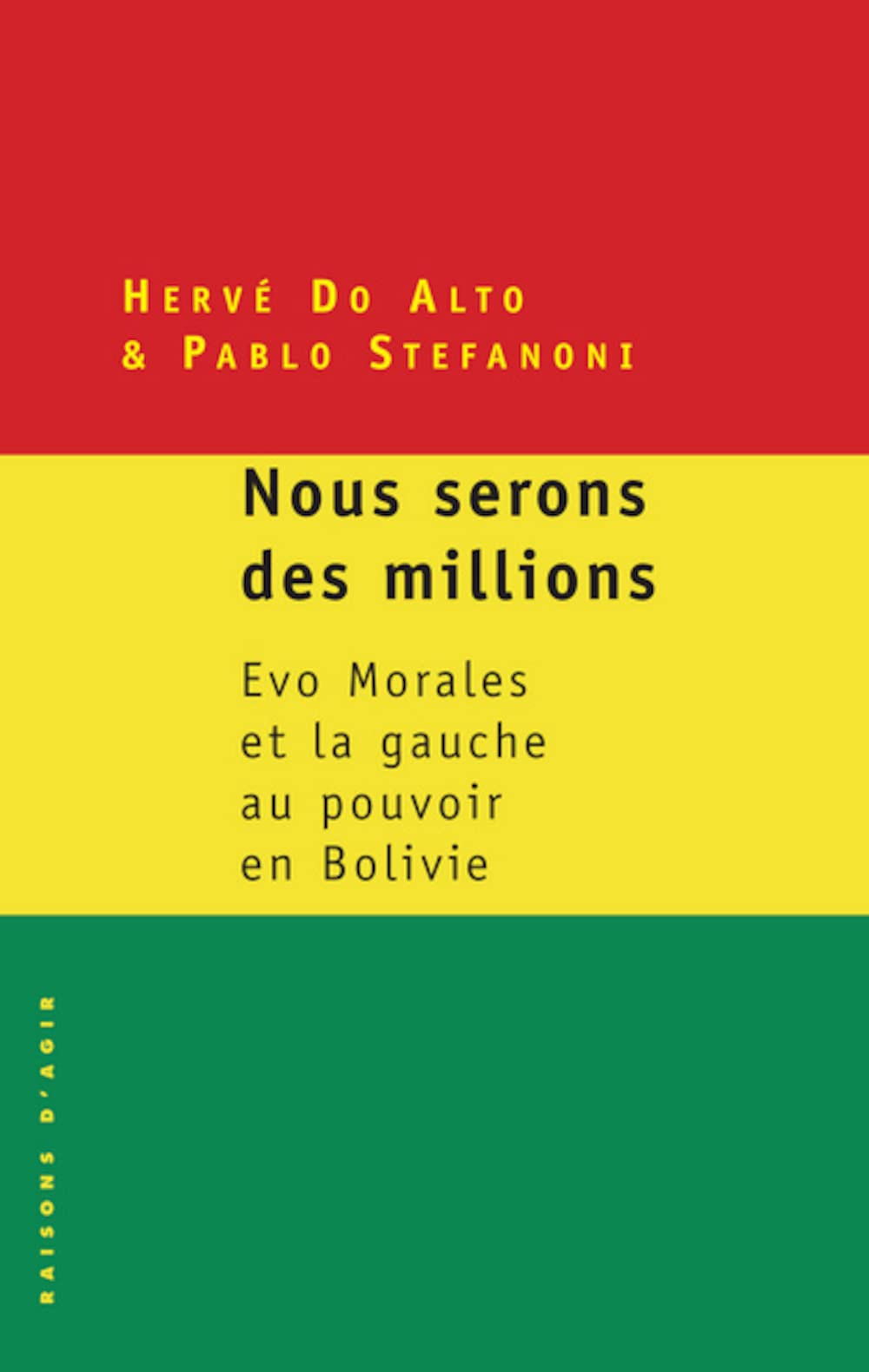 Nous serons des millions: Evo Morales et la gauche au pouvoir en Bolivie 9782912107398