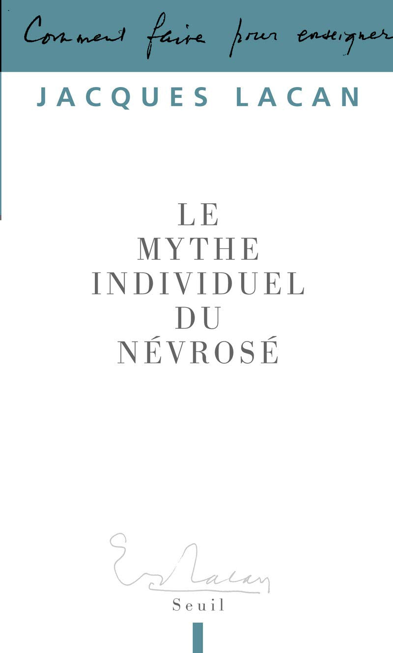 Le Mythe individuel du névrosé: ou poésie et vérité dans la névrose 9782020827065