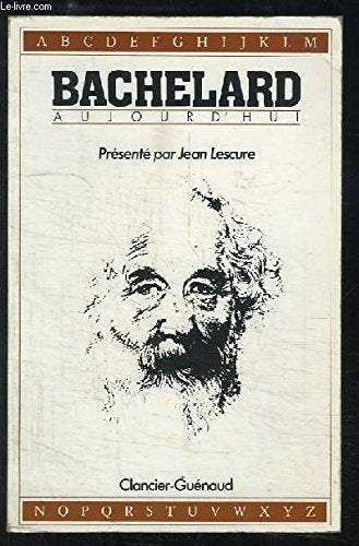 Bachelard aujourd'hui 9782862150932