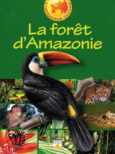 La Forêt d'Amazonie 9782215052906