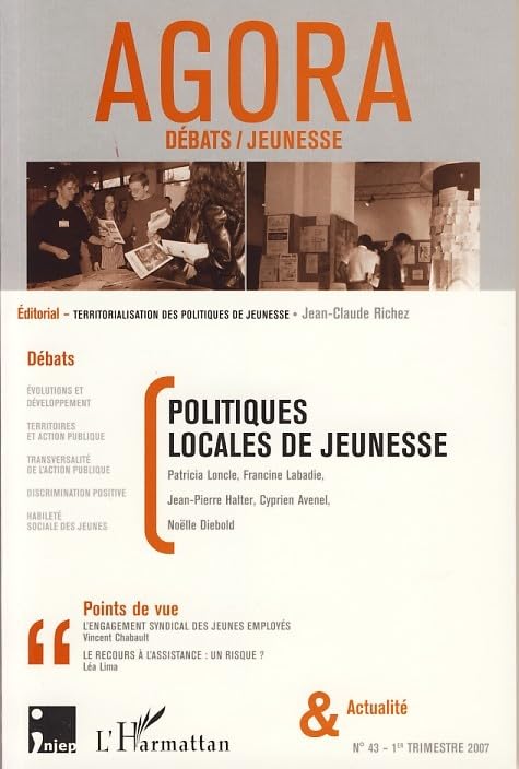 Agora Débats/Jeunesse, N° 43, 1er trimestre : Politiques locales de jeunesse 9782296032231