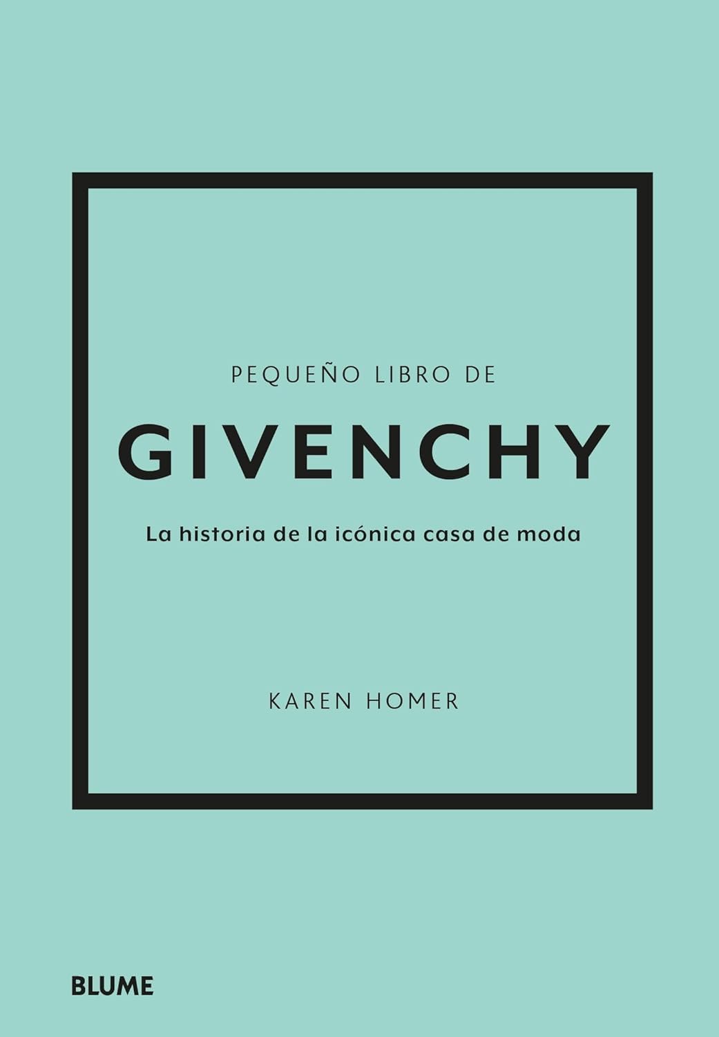 Pequeño libro de Givenchy: La historia de la icónica casa de moda 9788419785275