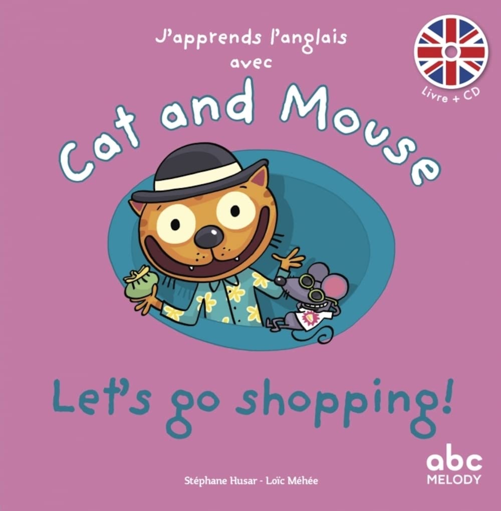 J apprends l anglais avec cat and mouse - let s go shopping ! 9782916947655