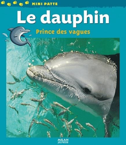 Le dauphin: Prince des vagues 9782745926135