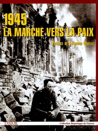 1945 La marche vers la paix 9782915118308