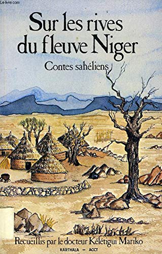 Sur les rives du fleuve niger : contes saheliens 9782865370962
