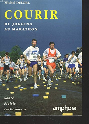 Courir : Du jogging au marathon 9782851803023