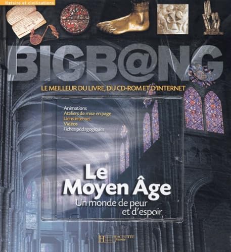 Le Moyen Age. Un Monde De Peur Et D'Espoir, Avec Cd-Rom 9782012655836