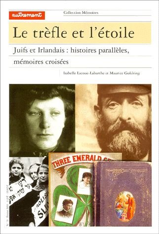 Le trèfle et l'étoile : Juifs et Irlandais, histoires parallèles, mémoires croisées 9782746700710