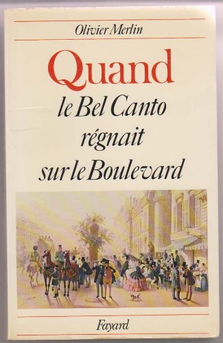 Quand Le Bel Canto Régnait Sur Le Boulevard 9782213006666