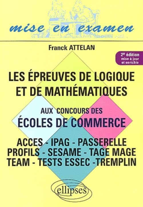 Les épreuves de logique et de mathématiques aux concours des écoles de commerce 9782729816063