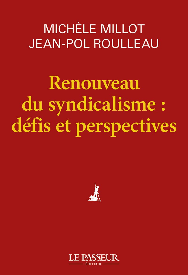 Renouveau du syndicalisme : défis et perspectives 9782368908129