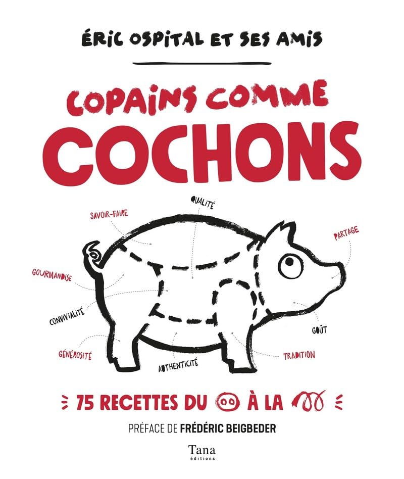 Copains comme cochons - 75 recettes: 70 recettes 9791030102673