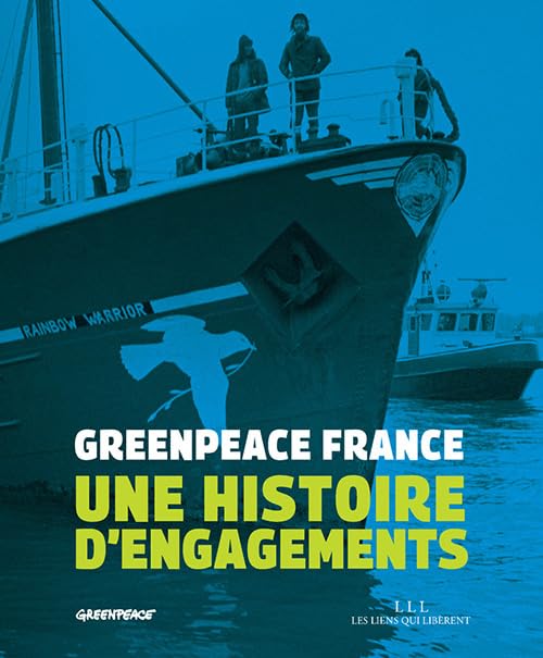 Greenpeace: Une histoire d'engagements 9791020906748