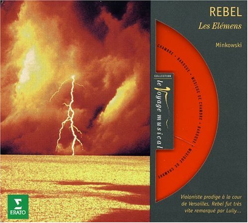 Rebel - Les Elémens · Les Caractères de la Danse · Le tombeau de M. de Lully / Les Musiciens du Louvre · Minkowski 9786310048932