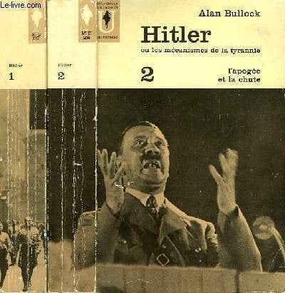 Hitler, ou les mecanismes de la tyrannie, 2 tomes 