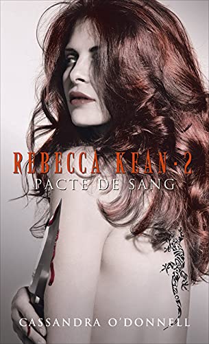 Rebecca Kean - Tome 2 : Pacte de sang 9782298130317