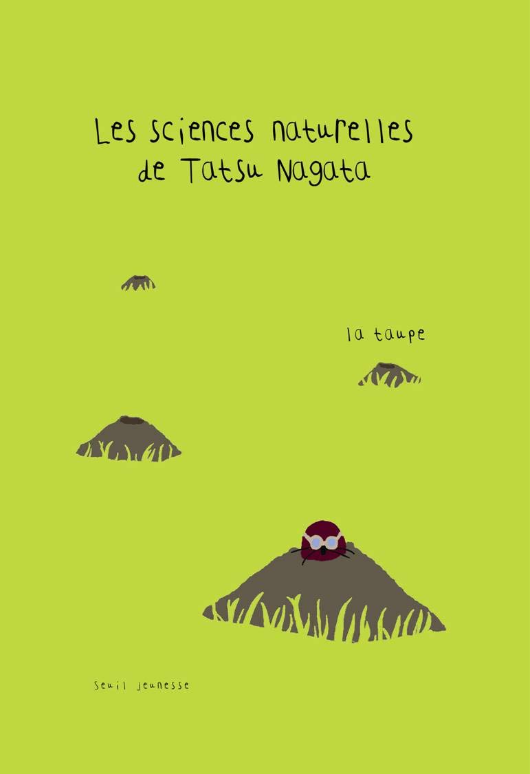 La Taupe: Les sciences naturelles de Tatsu Nagata 9782020872430