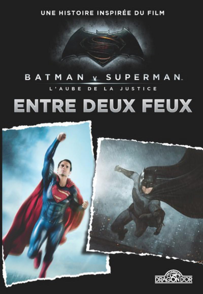 Batman vs Superman- Entre deux feux 9782821205628