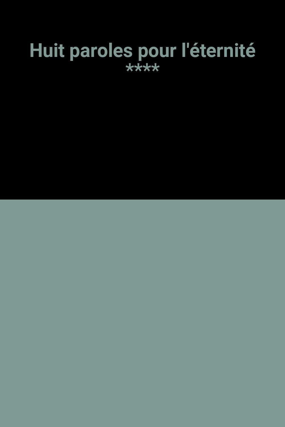 Huit paroles pour l'eternite **** 9782277213772