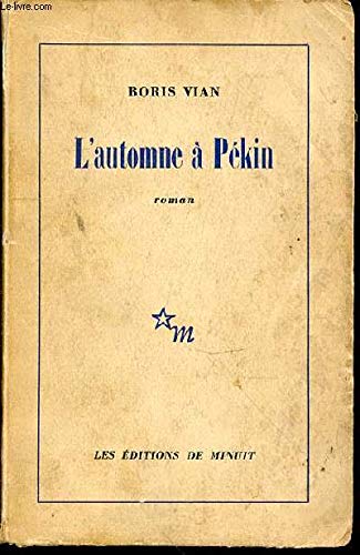 L'automne à Pékin , Ed.de minuit , 1963. 