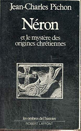 NERON et le mystère des origines chrétiennes 