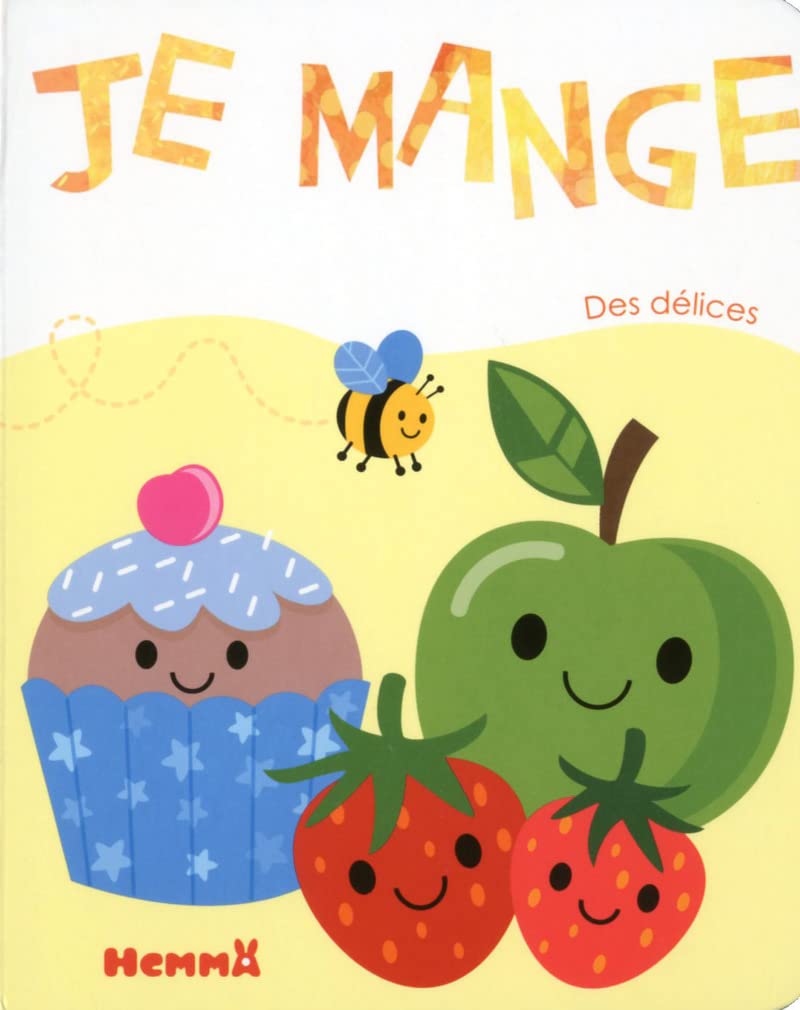 Je mange - Des délices 9782508025815