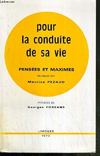 Pour conduite de sa vie, pensees et maximes 