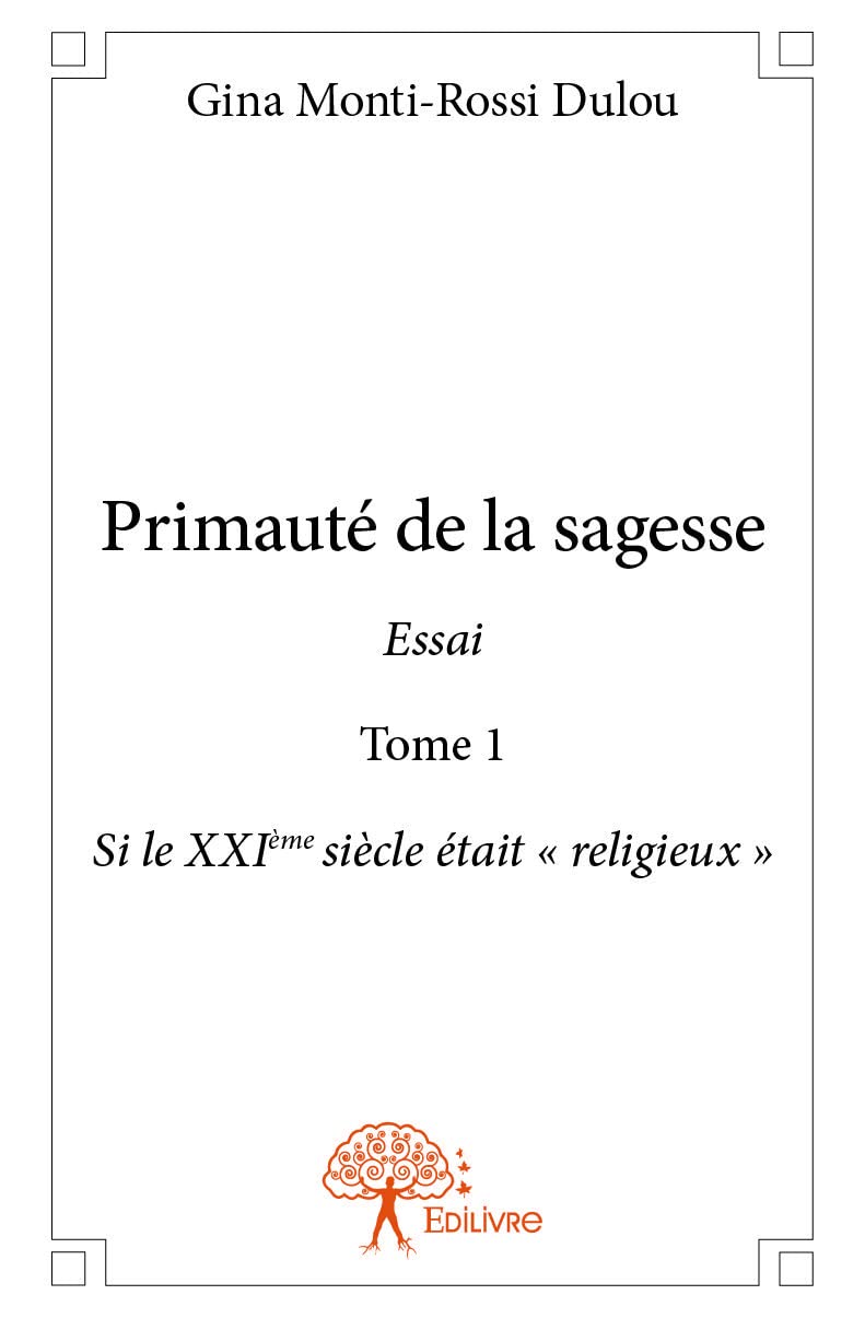 Primauté de la sagesse: Tome 1 9782332915726