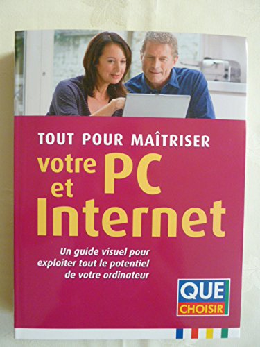 Tout pour maîtriser votre PC et Internet 9782953482737